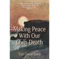 Making Peace with Our Own Death