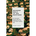 Backroom Deals in Our Backyards: How Government Secrecy Harms Our Communities and the Local Heroes Fighting Back
