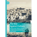 The War Against Civilians: Victims of the "War on Terror" in Afghanistan and Pakistan