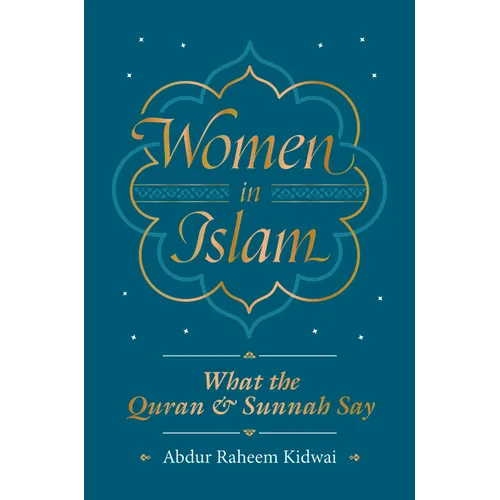 Women in Islam: What the Qur'an and Sunnah Say