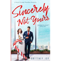 Sincerely Not Yours: A Sweet Grumpy Sunshine Romance