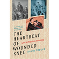 Heartbeat of Wounded Knee: Life in Native America