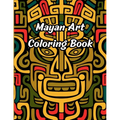 Mayan Art Coloring Book: 50 Pages