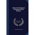 Aids to the Diagnosis of Diseases of the Kidneys