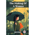 The Making Of A Woman