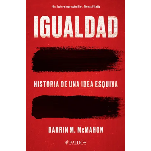 Igualdad: Historia de Una Idea Esquiva / Equality: The History of an Elusive Idea