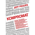 Kompromat: How Russia Undermined American Democracy