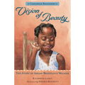 Vision of Beauty: The Story of Sarah Breedlove Walker: Candlewick Biographies