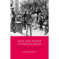 Race and Power in British India: Anglo-Indians, Class and Identity in the Nineteenth Century