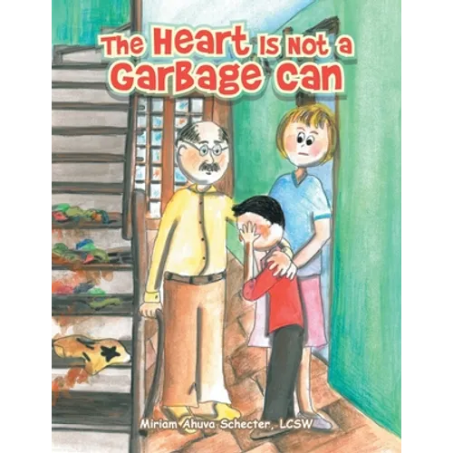 The Heart Is Not a Garbage Can