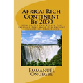 Africa: Rich Continent By 2030: How Africa Can Regain The Passions That Made Her Ancient Communities Prosperous