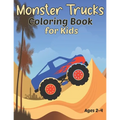 Monster Trucks Coloring Book for Kids Ages 2-4: Fun Jumbo Trucks Coloring Pages for Boys and Girls
