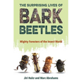 The Surprising Lives of Bark Beetles: Mighty Foresters of the Insect World