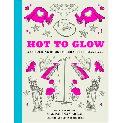 Hot to Glow: A Colouring Book for Chappell Roan Fans