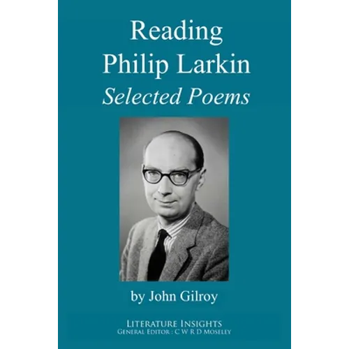 Reading Philip Larkin: Selected Poems