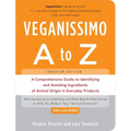 Veganissimo A to Z (Canadian Edition): A Comprehensive Guide to Identifying and Avoiding Ingredients of Animal Origin in Everyday Products