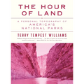 The Hour of Land: A Personal Topography of America's National Parks