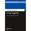 Living Together: Discourses on Citizenship in Turkey