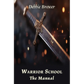 Warrior School: The Manual
