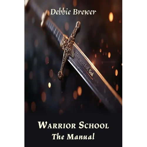 Warrior School: The Manual