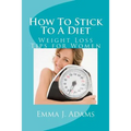How To Stick To A Diet