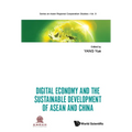 Digital Economy & the Sustainable Develop of ASEAN & Chn