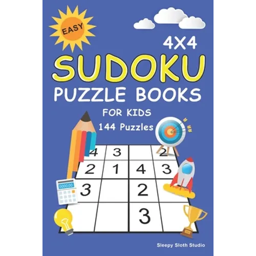 Easy Sudoku Puzzle Books For Kids: 100+ Sudoku Puzzles 4x4 Puzzle Grids with Very Easy, Easy & Medium - Mini Sudoku Books For Kids & Beginner