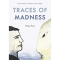 Traces of Madness: A Graphic Memoir