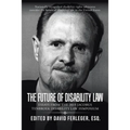 The Future of Disability Law: Presentations from the 2015 Jacobus tenBroek Disability Law Symposium