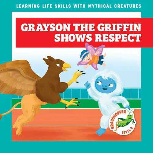 Grayson the Griffin Shows Respect - Library Binding