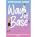 Way Off Base: A North Bay Brother's Best Friend Romance