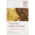 The First Letter of Peter: A Global Commentary