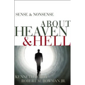 Sense & Nonsense about Heaven & Hell