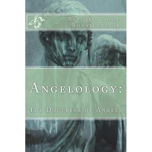 Angelology: The Doctrine of Angels