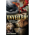 Unveiled! 2024 Edition: The Ancient Secrets of Daniel & The Revelation of Jesus Christ