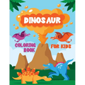 Dinosaur: Fantastic Coloring Book for Boys, Girls, Toddlers, Preschoolers, Kids