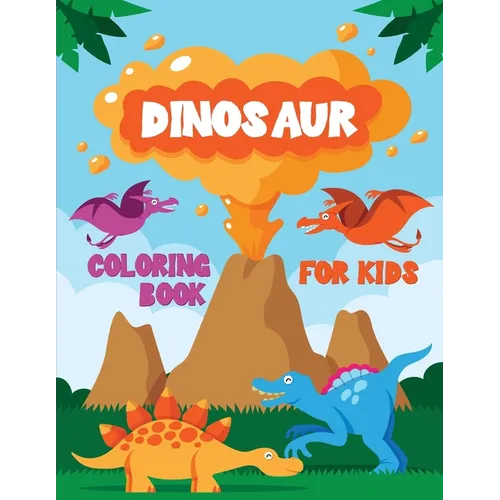 Dinosaur: Fantastic Coloring Book for Boys, Girls, Toddlers, Preschoolers, Kids