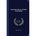 Every day Life on a Ceylon Cocoa Estate