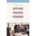 Applying Dialogic Pedagogy: A Case Study of Discussion-Based Teaching