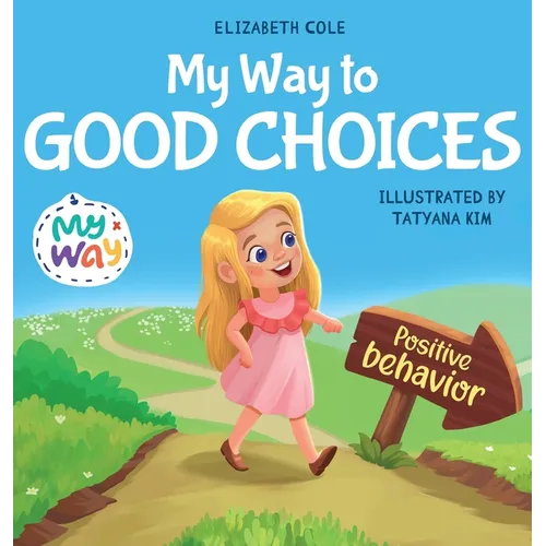 My Way to Good Choices