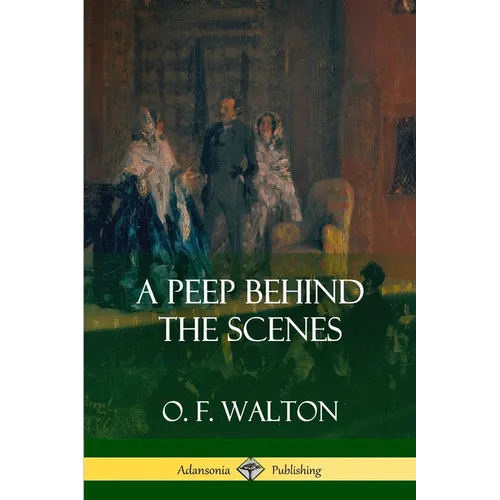 A Peep Behind the Scenes