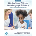 Helping Young Children Learn Language and Literacy: Birth Through Kindergarten