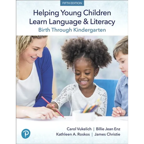 Helping Young Children Learn Language and Literacy: Birth Through Kindergarten