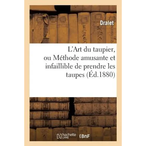 L'Art du taupier, ou Méthode amusante et infaillible de prendre les taupes