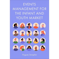 Events Management for the Infant and Youth Market