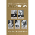 Five Generations of Hedstroms: An American Branch of a Swedish Family