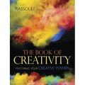 The Book of Creativity: Mastering Your Creative Power
