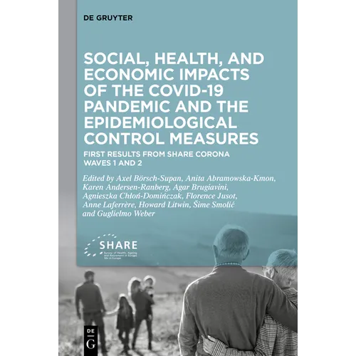 Social, Health, and Economic Impacts of the Covid-19 Pandemic and the Epidemiological Control Measures: First Results from Share Corona Waves 1 and 2