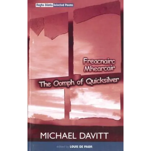 The Oomph of Quicksilver: Rogha Danta / Selected Poems 1970-1998