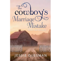 The Cowboy's Marriage Mistake